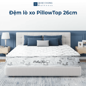Đệm lò xo cao cấp Pillowtop 26cm